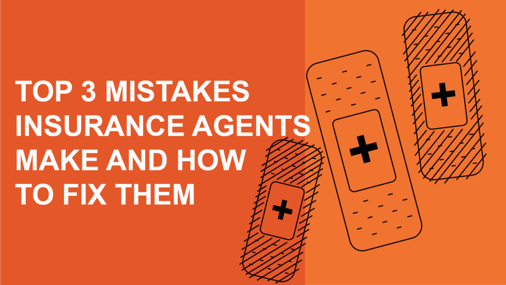 Top 3 Mistakes Insurance Agents Make And How To Fix Them | Magellan ...